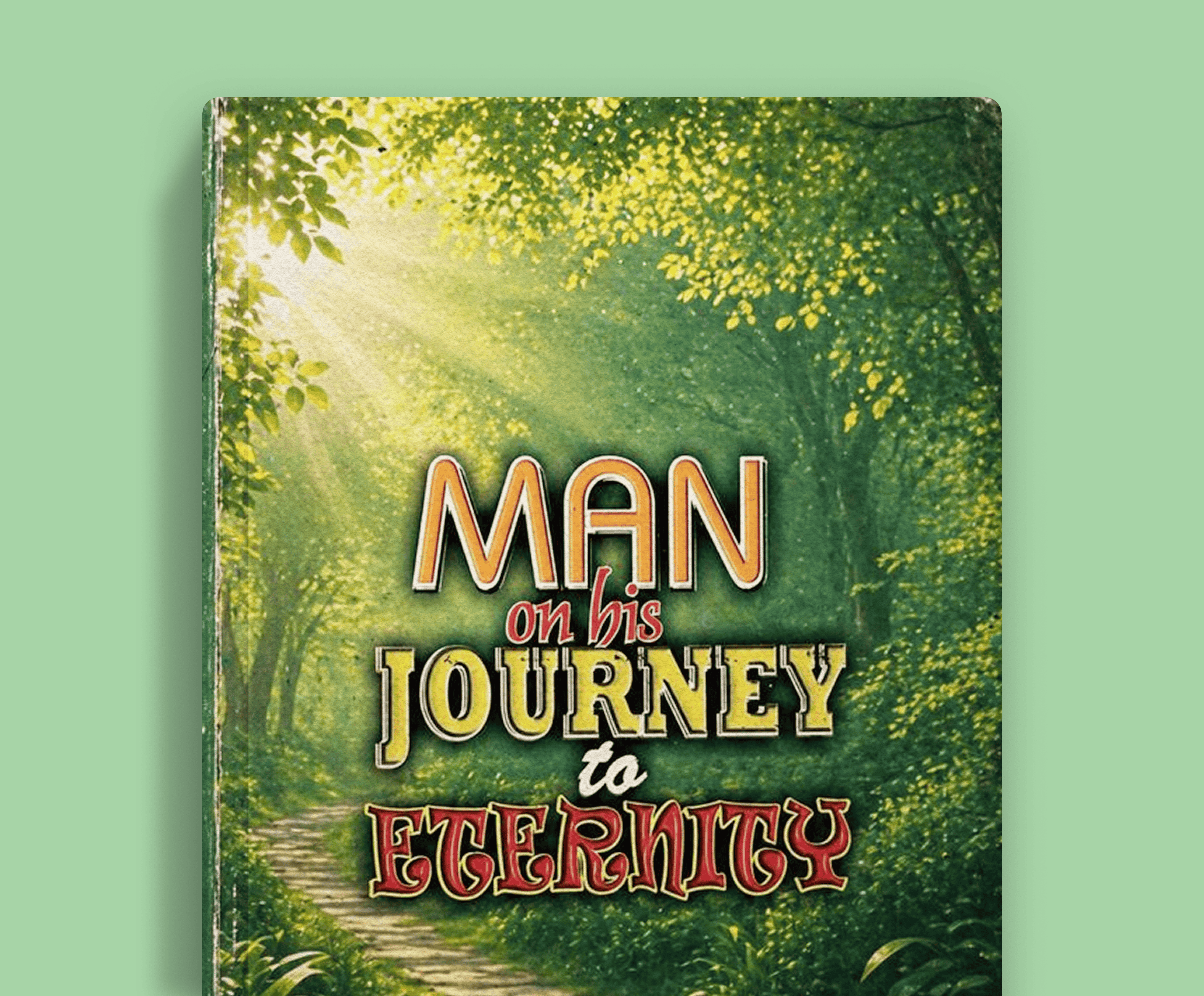 Man on his Journey to Eternity.Book